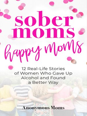 cover image of Sober Moms, Happy Moms